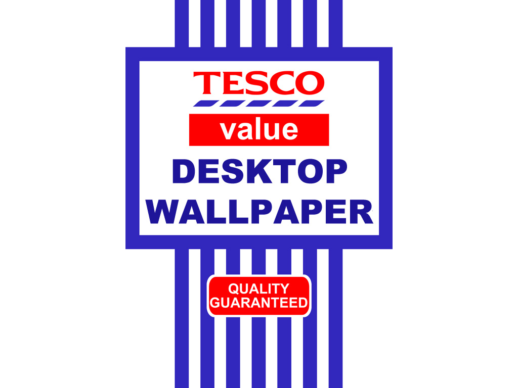 Tesco_Value_Wallpaper_by_benjmartin.jpg