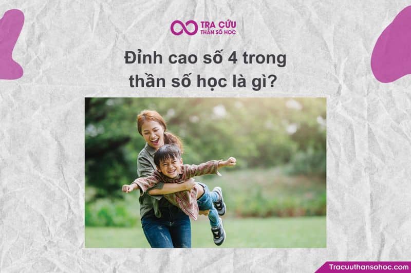 Đỉnh cao số 4 trong thần số học là gì? 